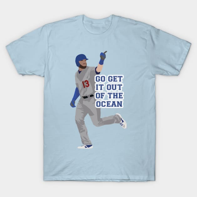 Max Muncy Go Get It Out Of The Ocean T-Shirt by Hevding